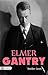 Elmer Gantry by Sinclair Lewis