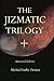 The Jizmatic Trilogy +