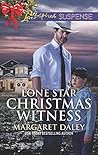 Lone Star Christmas Witness (Lone Star Justice #5) Lone Star Christmas Witness (Lone Star Justice #5)