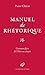 Manuel de rhétorique by Pierre Chiron
