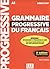 Grammaire progressive du francais - Niveau debutant - 3eme edition - Livre + CD + Livre-web 100% interactif (French Edition)