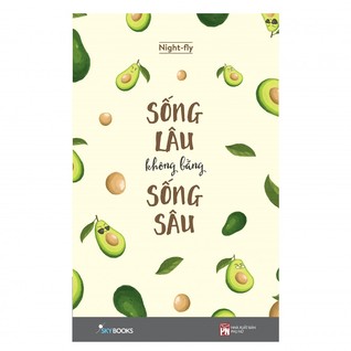 Sống Lâu Không Bằng Sống Sâu (Unknown Binding)