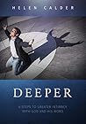 Deeper: 6 Steps to Greater Intimacy with God and His Word