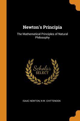 Newton's Principia: The Mathematical Principles of Natural Philosophy