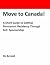 Move to Canada! A Short Guide to Getting Permanent Residency ... by D A