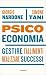 Psicoeconomia. Gestire fallimenti, realizzare successi