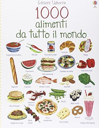 1000 alimenti da tutto il mondo (Hardcover)