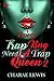 Every Trap King Needs A Trap Queen 2 by Charae Lewis