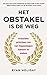 Het obstakel is de weg (Dutch Edition)