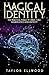 Magical Identity: The Pract...