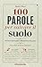 100 parole per salvare il suolo. Piccolo dizionario urbanistico-italiano