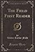 The Field First Reader (Classic Reprint)