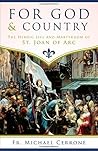 For God and Country the Heroic Life and Martyrdom of St. Joan... by Fr Michael J Cerrone