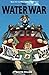 The Water War (Milligan Creek, #3)
