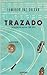 Trazado: Selección de cuentos 1990-2016