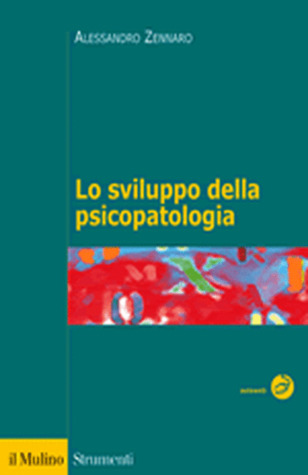 Lo sviluppo della psicopatologia: fattori biologici, ambientali e relazionali (Paperback)