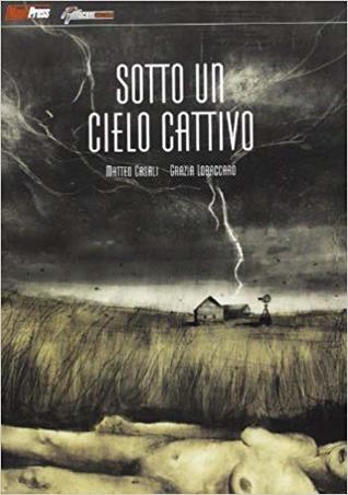 Sotto un cielo cattivo, #1 (Paperback)