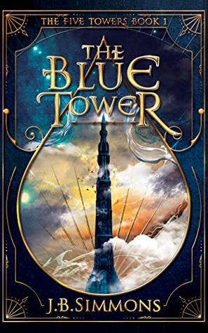 The Blue Tower (The Five Towers #1)