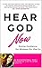 Hear God Now: Divine Guidan...