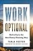 Work Optional: Retire Early...