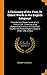 A Dictionary of the First, Or Oldest Words in the English Language: From the Semi-Saxon Period of A.D. 1250 to 1300. Consisting of an Alphabetical ... English Literature of the 13Th Century