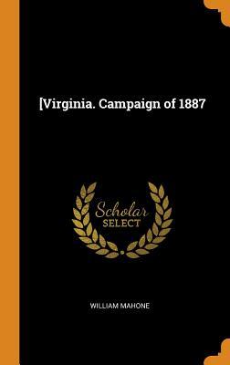 [Virginia. Campaign of 1887