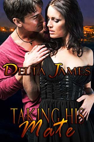 Taking His Mate (Wayward Mates, #4)