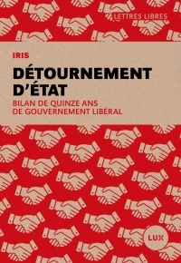 Detournement d'État : bilan de quinze ans de gouvernement libéral (Paperback)