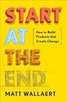 Start at the End:...