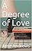 A Degree of Love