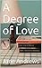 A Degree of Love by Jane   Andrews