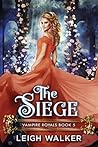The Siege by Leigh Walker