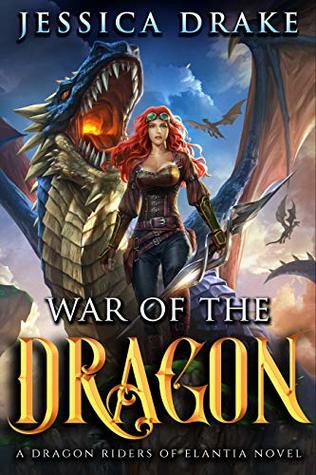War of the Dragon (Dragon Riders of Elantia, #4)