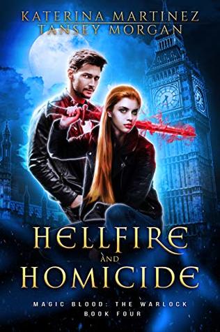 Hellfire and Homicide (Magic Blood: The Warlock #4)