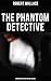 The Phantom Detective: 5 Mu...