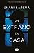 Un Extraño En Casa