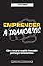 Emprender a trancazos: Cómo...