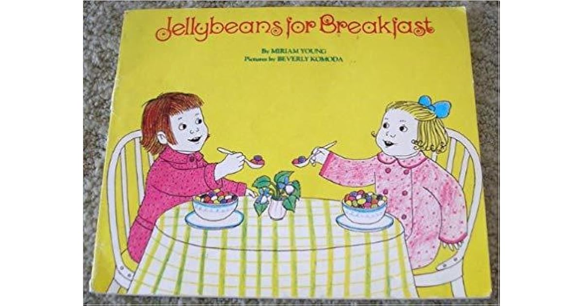 Jellybeans for Breakfast by Miriam Young