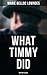 What Timmy Did (Mystery Classic)