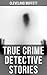 True Crime Detective Stories by Cleveland Moffett