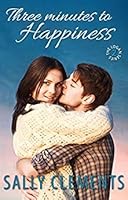 Three Minutes to Happiness (The Logan Series, #2)