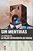 Sin mentiras. La verdad es la mejor herramienta de ventas by B. Maher