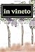in vineto by Laura Shaw