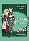 Pattini d'argento by Mary Mapes Dodge