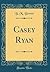 Casey Ryan (Classic Reprint)