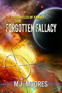 Forgotten Fallacy (Chronicles of Xannia, #4)