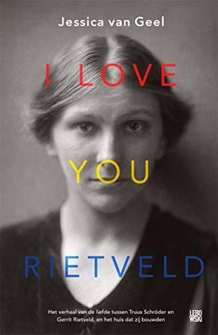 I love you, Rietveld (Dutch Edition)
