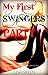 MY FIRST SWINGERS PARTY: A ...