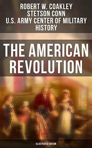 The American Revolution (Illustrated Edition): Enriched edition.