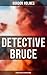 Detective Bruce: A Mysterio...